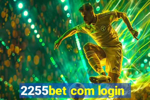 2255bet com login